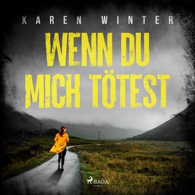 Wenn du mich tötest - Karen Winter, Audio, 9788726974607