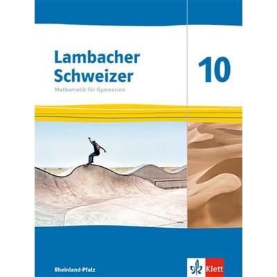 Lambacher Schweizer Mathematik 10. Ausgabe Rheinland-Pfalz, Gebundene Ausgabe von , Klett Schulbuchverlag, 978-3-12-733201-8