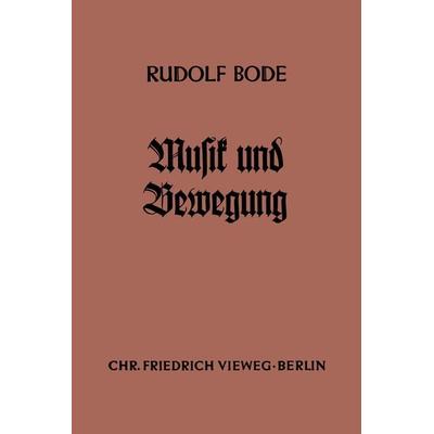 Musik und Bewegung, Taschenbuch von Rudolf Bode, Vieweg & Teubner, 978-3-663-03015-7