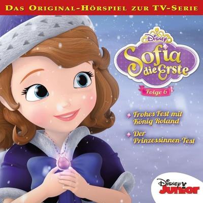 06: Frohes Fest mit König Roland / Der Prinzessinnen-Test (Hörspiel zur Disney TV-Serie) - , Audio, 4066339701984