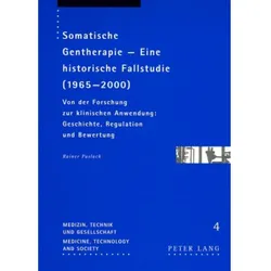 Somatische Gentherapie - Eine historische Fallstudie (1965-2000), Fachbücher von Rainer Paslack