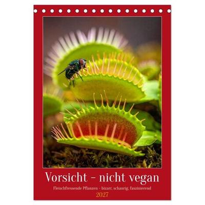 Vorsicht - nicht vegan (Tischkalender 2027 DIN A5 hoch), CALVENDO Monatskalender