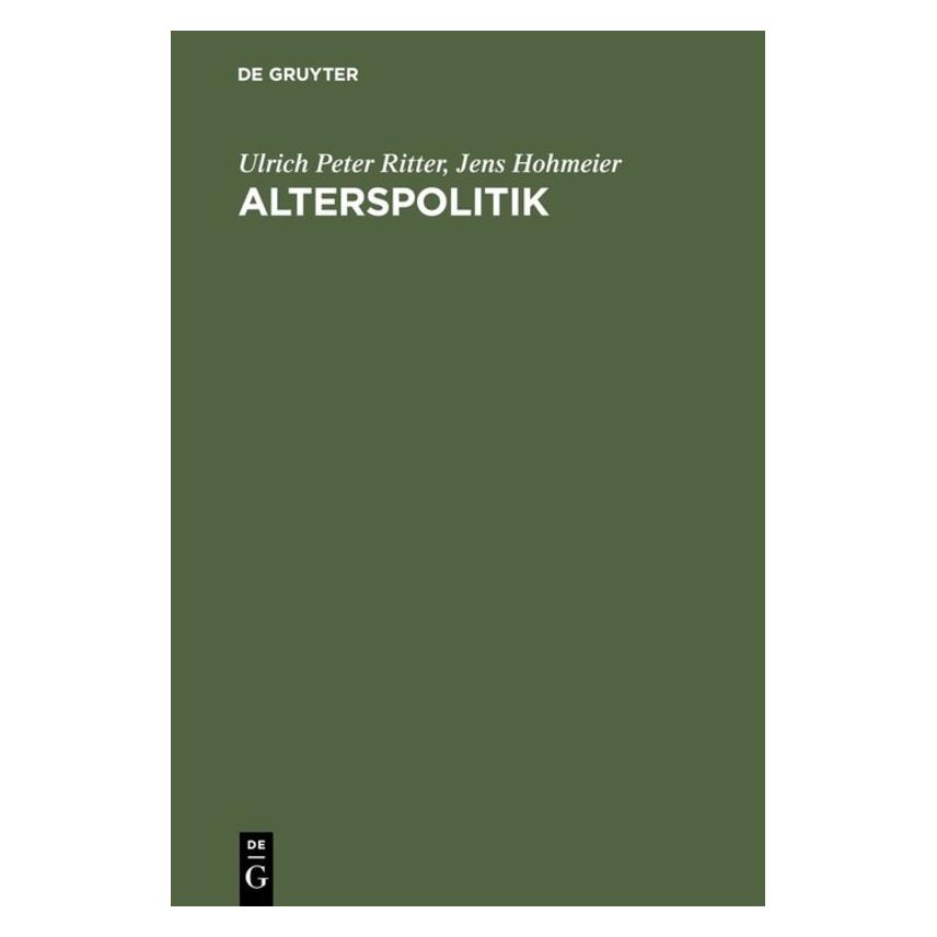 De Gruyter Ritter,U.P.:Alterspolitik (Deutsch, Hardcover, Jens Hohmeier, Ulrich Peter Ritter) (67825887)