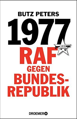 Butz Peters - 1977: RAF gegen Bundesrepublik - Preis vom 18.10.2026 19:22:15 h