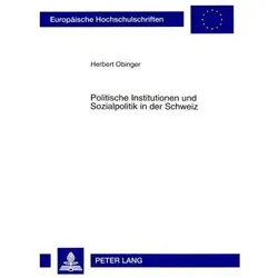 Politische Institutionen und Sozialpolitik in der Schweiz, Fachbücher von Herbert Obinger