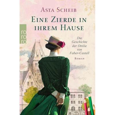 Eine Zierde in ihrem Hause, Taschenbuch von Asta Scheib, Rowohlt Taschenbuch, 978-3-499-01908-1