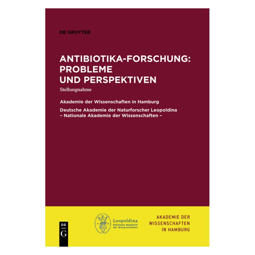 De Gruyter Antibiotika-Forschung: Probleme und Perspektiven (Deutsch, Akademie der Wissenschaften in Hamburg, Deutsche Akademie der Naturforscher Leopoldina, Heimo Reinitzer, 2013) (55515826)