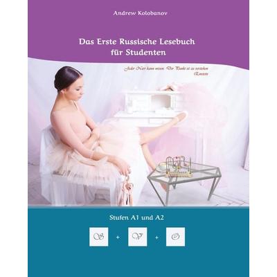 Lerne Russische Sprache: Das Erste Russische Lesebuch für Studenten, Taschenbuch von Andrew Kolobanov, Tredition, 978-3-384-10748-0