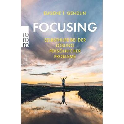 Focusing, Taschenbuch von Eugene T. Gendlin, Rowohlt Taschenbuch, 978-3-499-60521-5