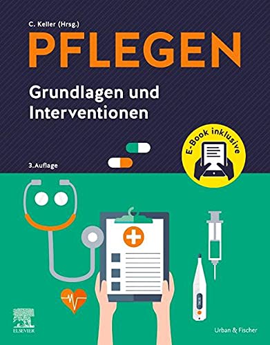 Christine Keller - PFLEGEN Grundlagen und Interventionen + E-Book: Grundlagen und Interventionen - Preis vom 09.10.2026 07:28:09 h