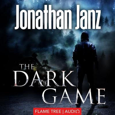 The Dark Game - Jonathan Janz, Audio, 9781787581906