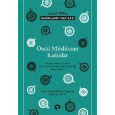 Öncü Müslüman Kadinlar - Kadinlarin Hafizasi, Taschenbuch von Esra Nur Akbulak,Fatih Altug, Turkuvaz Kitap