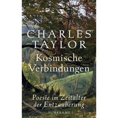 Kosmische Verbindungen, Gebundene Ausgabe von Charles Taylor, Suhrkamp, 978-3-518-58846-8