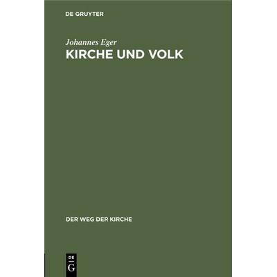 Kirche und Volk, Gebundene Ausgabe von Johannes Eger, De Gruyter, 978-3-11-104766-9