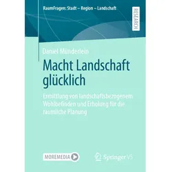 Macht Landschaft glücklich, Fachbücher von Daniel Münderlein