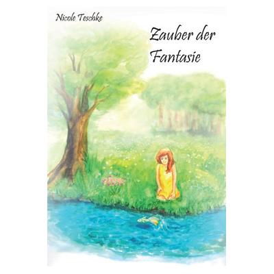 Zauber der Fantasie, Taschenbuch von Nicole Teschke, Rediroma-Verlag, 978-3-9852702-4-8