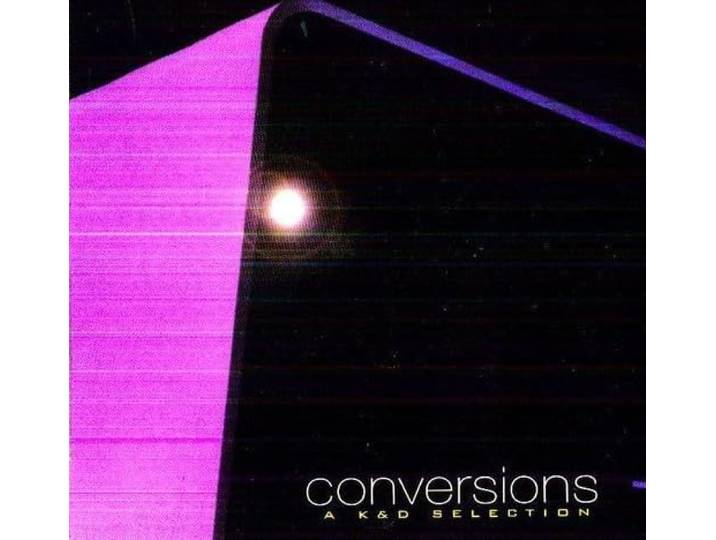 Kruder & Dorfmeister - Conversions - A K&D Selection