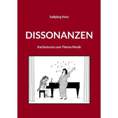Dissonanzen, Taschenbuch von Salbjörg Hotz, BoD – Books on Demand, 978-3-695-74146-5
