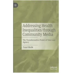 Addressing Health Inequalities through Community Media, Fachbücher von Fazal Malik