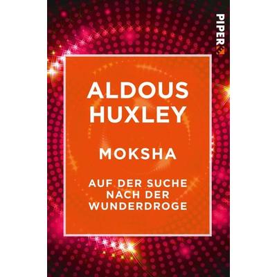 Moksha, Taschenbuch von Aldous Huxley, Piper Taschenbuch