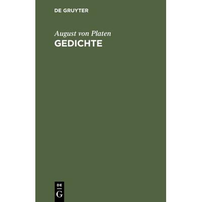 Gedichte, Gebundene Ausgabe von August Platen, De Gruyter, 978-3-11-234231-2