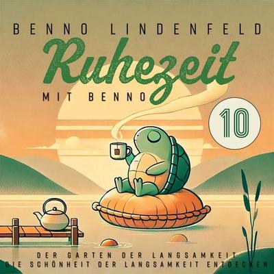 Der Garten der Langsamkeit - Die Schönheit der Langsamkeit entdecken - Benno Lindenfeld, Audio, 4067248453285