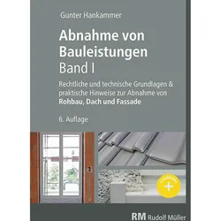 Abnahme von Bauleistungen- 6. A. Band I, Fachbücher von Gunter Hankammer