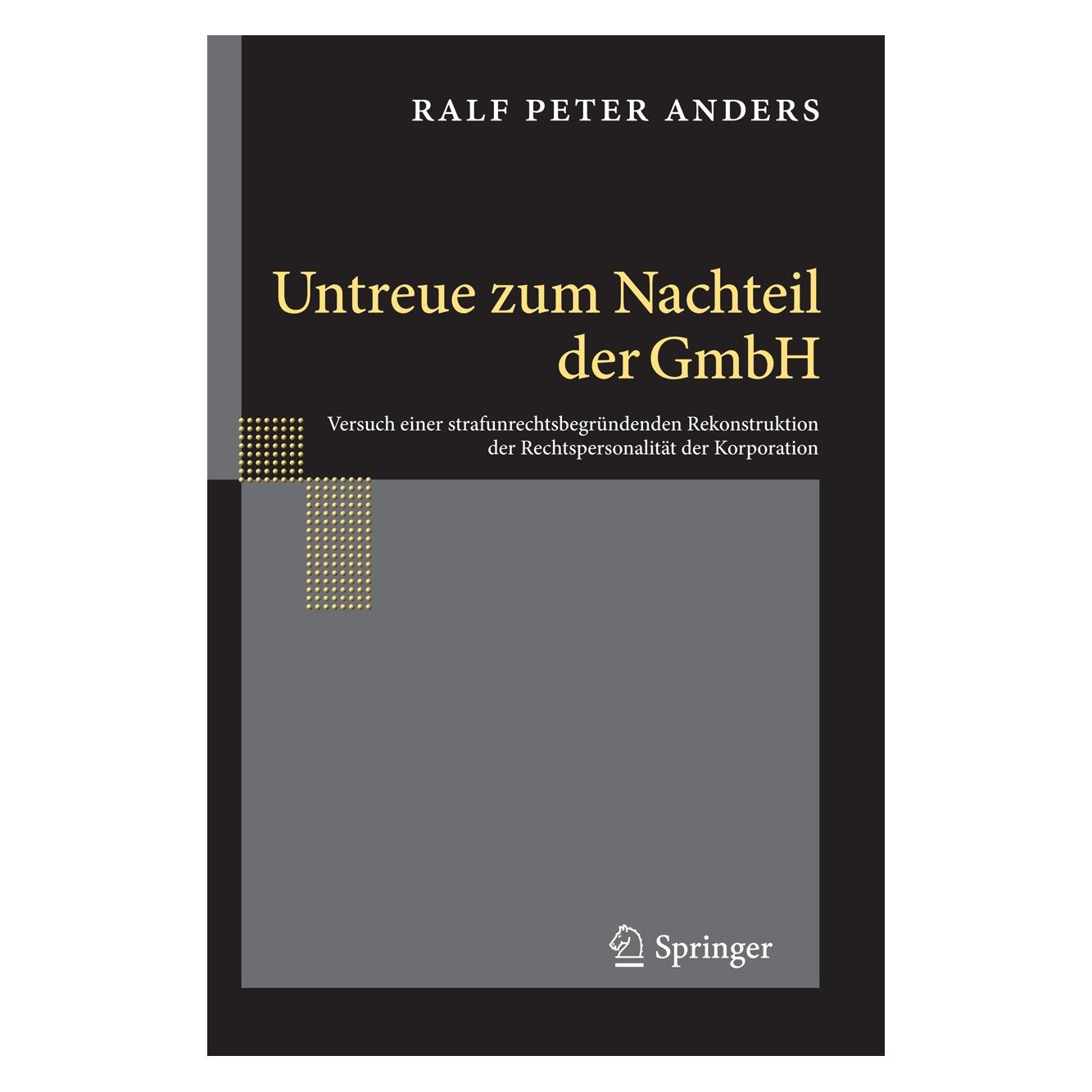 Springer Untreue zum Nachteil der GmbH (Deutsch, Hardcover, Ralf Peter Anders) (9783642293313)