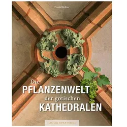 Die Pflanzenwelt der gotischen Kathedralen, Fachbücher von Frank Richter