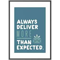 Paperflow Wandbild »Always deliver more than expected« Rahmen schwarz schwarz, 50.6x70.5x0.9 cm