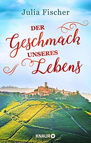 Julia Fischer - Der Geschmack unseres Lebens: Roman - Preis vom 07.10.2026 11:45:10 h