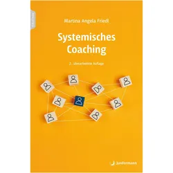 Friedl:Systemisches Coaching, m. 1 Beil, Ratgeber von Martina Angela Friedl
