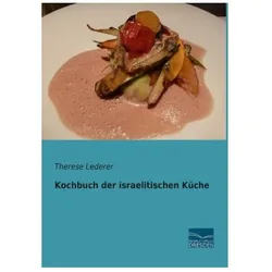 Kochbuch der israelitischen Küche, Ratgeber von Therese Lederer