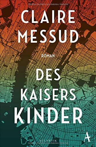 Claire Messud - Des Kaisers Kinder - Preis vom 30.09.2026 22:30:23 h