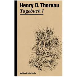 Tagebuch 1, Belletristik von Henry David Thoreau