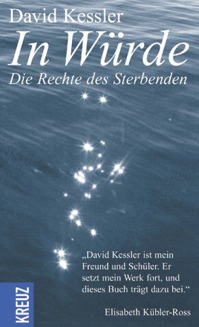 David Kessler - In Würde. Die Rechte des Sterbenden - Preis vom 09.10.2026 07:28:09 h