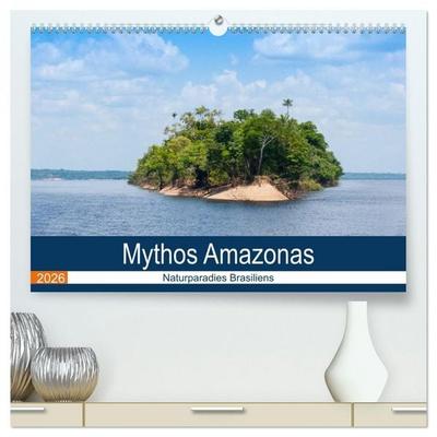 Mythos Amazonas - Naturparadies Brasiliens (hochwertiger Premium Wandkalender 2026 DIN A2 quer), Kunstdruck in Hochglanz
