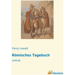 Römisches Tagebuch, Belletristik von Fanny Lewald