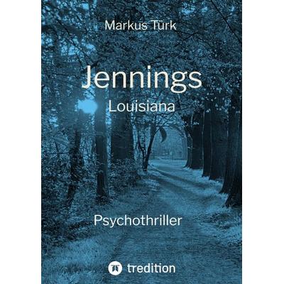 Jennings, Gebundene Ausgabe von Markus Türk, Tredition, 978-3-347-47378-2