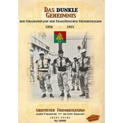 Das dunkle Geheimnis der Strafkompanie, Taschenbuch von Josef Fuchs, BoD – Books on Demand, 978-3-7578-7079-9