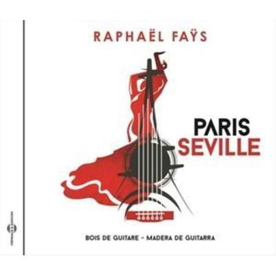 Paris Seville-Bois De Guitare/Madera De Guitar - Raphal Fays, CD