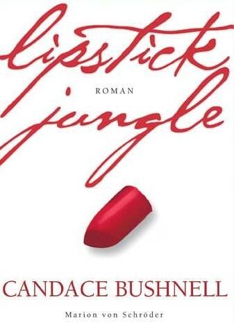 Candace Bushnell - Lipstick Jungle - Preis vom 09.10.2026 07:28:09 h