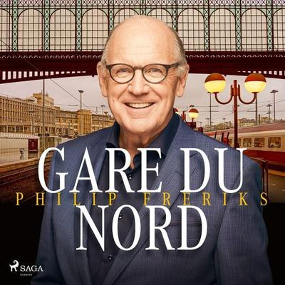 Gare du Nord - Philip Freriks, Audio, 9788728041604