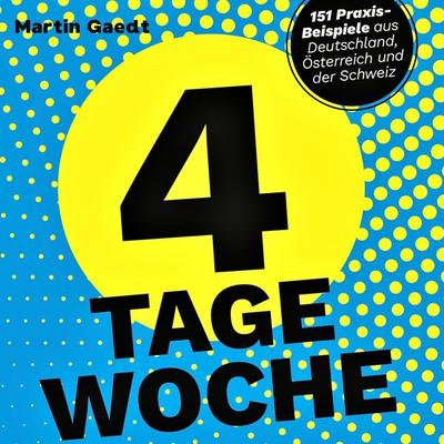 4 Tage Woche - Martin Gaedt, Audio, 9783989839144