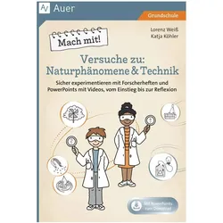 Mach mit! Versuche zu Naturphänomene & Technik, Schulbücher von Katja Köhler, Lorenz Weiss