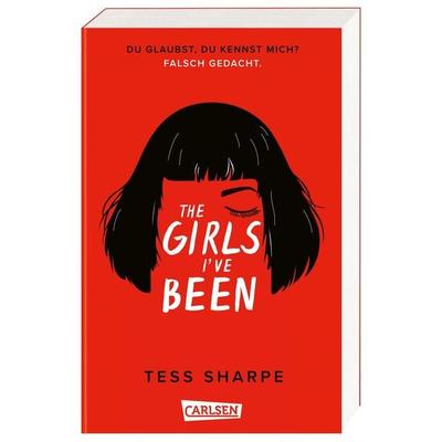 The Girls I've Been, Taschenbuch von Tess Sharpe, Carlsen