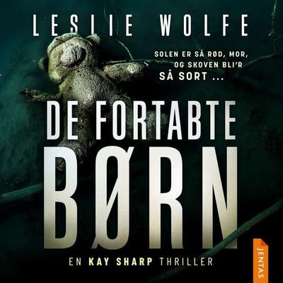 De fortabte børn - Leslie Wolfe, Audio, 9788742607275