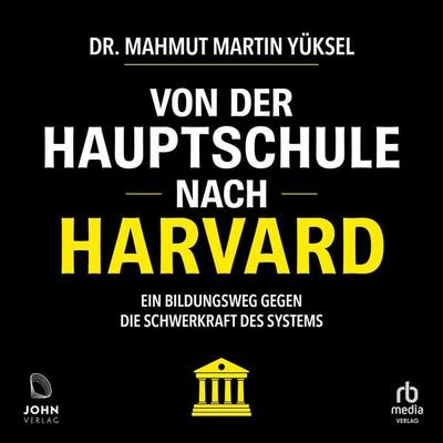 Von der Hauptschule nach Harvard - Mahmut Martin Yüksel, Audio, 9783691284614