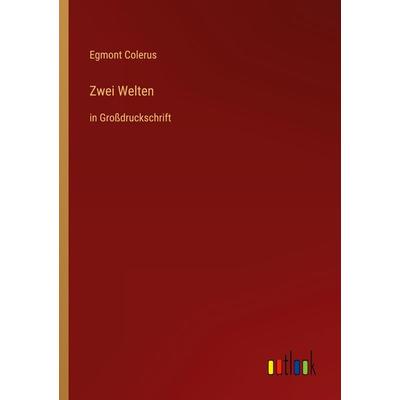 Zwei Welten, Taschenbuch von Egmont Colerus, Outlook, 978-3-368-48006-6