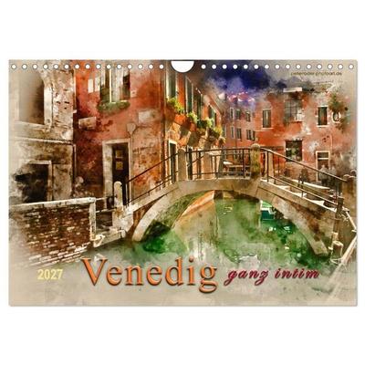 Venedig - ganz intim (Wandkalender 2027 DIN A4 quer), CALVENDO Monatskalender